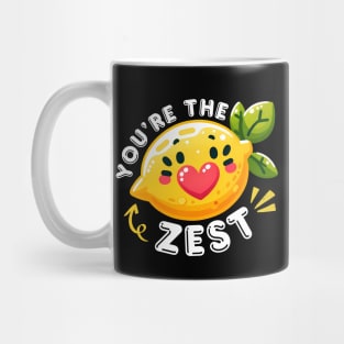 You're the Zest Mug
